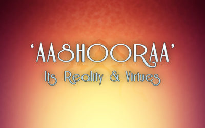 Ashura: Its Reality and Virtues