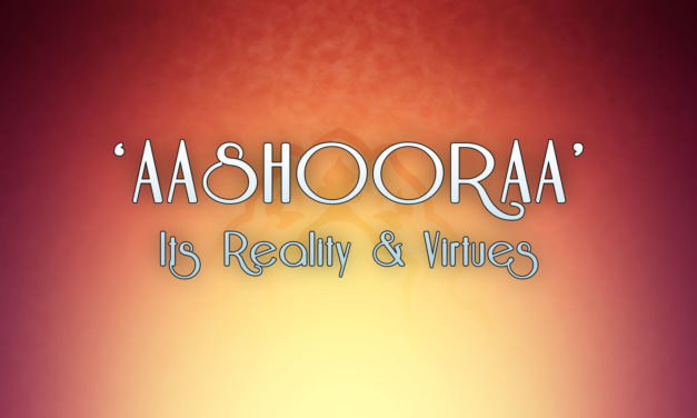 Ashura: Its Reality and Virtues