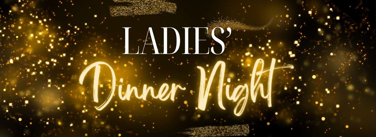 ladies dinner night for email