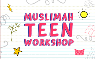 Muslimah Teen Workshop: Role Models