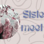 Sisters’ Meet Up